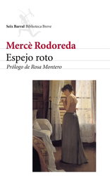 Espejo roto, Mercè Rodoreda - SEIX BARRAL EDICIONES