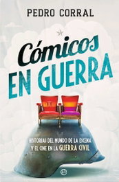 Cómicos en guerra, Pedro Corral - LA ESFERA DE LOS LIBROS