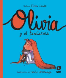 Olivia y el fantasma, Elvira Lindo - SM
