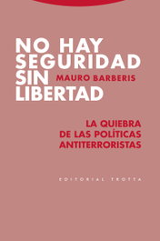 No hay seguridad sin libertad, Mauro Barberis - TROTTA EDITORIAL