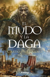 El mudo y la daga, Carlos Serrano Lorigados - PAMIES EDITORIAL