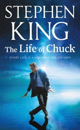 The Life of Chuck, Stephen King - Hodder & Stoughton
