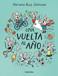 KALANDRAKA, Una vuelta al año, Mariana Ruiz Johnson - DEMADEMORA