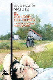 ESPASA CALPE, EL POLIZÓN DEL ULISES Y OTROS CUENTOS PARA JÓVENES, Ana María Matute - ESPASA CALPE
