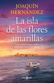 La isla de las flores amarillas, Joaquín Hernández - PLAZA & JANES