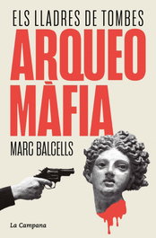 ArqueoMàfia, Marc Balcells - LA CAMPANA