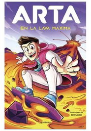 Penguin Random House Grupo Editorial, S.A.U. Arta en la lava máxima (Arta Game 06)