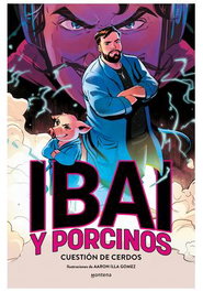 Penguin Random House Grupo Editorial, S.A.U. Ibai y Porcinos: Cuestión de Cerdos