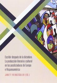 Escribir después de la dictadura, Janett Reinstadler - IBEROAMERICANA - VERVUERT