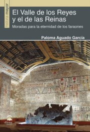 DILEMA, El Valle de los Reyes y el de las Reinas, Paloma Aguado García - DILEMA