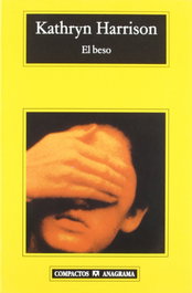El beso, Kathryn Harrison - ANAGRAMA