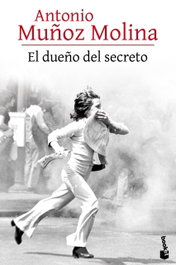 El dueño del secreto, Antonio Muñoz Molina - Booket