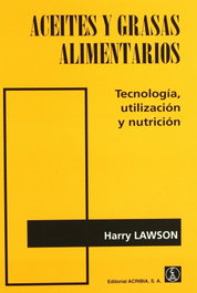 ACRIBIA ACEITES/GRASAS ALIMENTARIOS. TECNOLOGÍA, UTILIZACIÓN/NUTRICIÓN