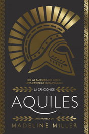 La canción de Aquiles, Madeline Miller - ALIANZA