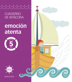 EDELVIVES, ALAS 5 AÑOS. CUADERNO DE BITACORA. EMOCIÓN ATENTA - EDELVIVES