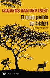 El mundo perdido del Kalahari, Laurens van der Post - PENINSULA