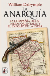 La anarquía, William Dalrymple - DESPERTA FERRO