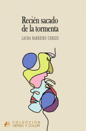 Recien sacado de la tormenta, Laura Barreiro Cerezo - EDITORIAL ADARVE