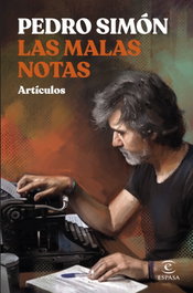 Las malas notas, Pedro Simón - ESPASA CALPE