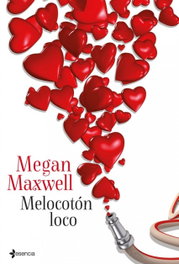 Melocoton Loco, Megan Maxwell - Esencia