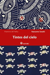SATORI EDICIONES, Tintes del cielo, Natsume Soseki - SATORI EDICIONES