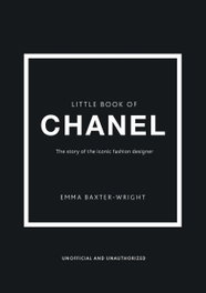 The Little Book of Chanel, Emma Bâxter-Wright - HEADLINE PUBLISHING GROUP