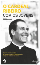 O Cardeal Ribeiro com os Jovens, AA.VV. - LUCERNA