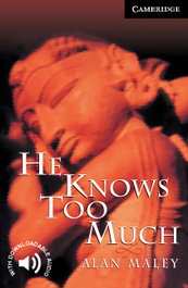 CAMBRIDGE He Knows Too Much, Alan Maley - Cambridge English Readers