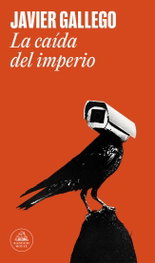 La caída del imperio, Javier Gallego - RANDOM HOUSE