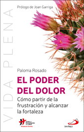 El poder del dolor, Paloma Rosado Sanz - SAN PABLO EDITORIAL