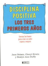 MEDICI Disciplina Positiva: Los Tres Primeros Años, VV.AA. - MEDICI