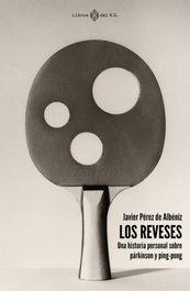 Los reveses, Javier Pérez de Albéniz - LIBROS DEL K.O