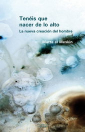 Tenéis que nacer de lo alto, Matta el Meskin - SIGUEME