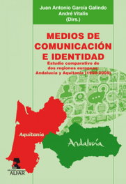 Medios de comunicación e identidad, Juan Antonio García Galindo - ALFAR EDICIONES