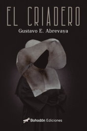 El criadero, Gustavo Eduardo Abrevaya - BOHODON