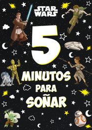 PLANETA JUNIOR, Star Wars. 5 minutos para soñar - Star Wars