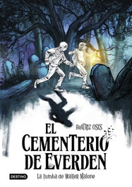 El Cementerio de Everden 1, La Tumba de Walter Malone, Beatriz Oses - Destino Infantil