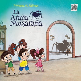La araña musaraña, Viviana Salinas Avendaño - BABIDI-BU