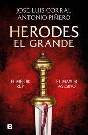 Herodes el Grande, José Luis Corral/Antonio Piñero - Ediciones B
