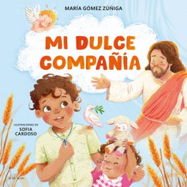 Mi dulce compañía, María Gómez Zúñiga - B DE BLOK