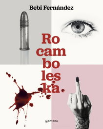 Rocamboleska, Bebi Fernández - MONTENA