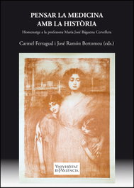 Pensar la medicina amb la història, VV.AA - PUV.(PUB.UNIVERSITAT VALENCIA)