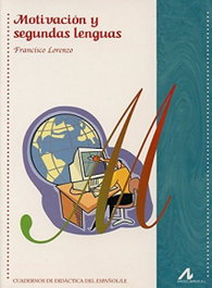 Motivación y segundas lenguas, Francisco Lorenzo - ARCO-LIBROS