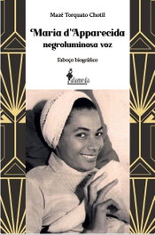 Maria d'Apparecida negroluminosa voz, Mazé Torquato Chotil - ALAMEDA