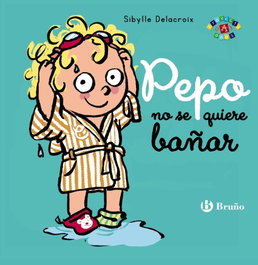 BRUÑO, Pepo no se quiere bañar - Sibylle Delacroix