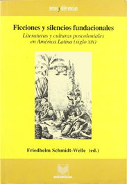 Ficciones y silencios fundacionales, F. Schmidt-Welle - IBEROAMERICANA - VERVUERT