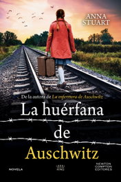 La huérfana de Auschwitz, Anna Stuart - NEWTON COMPTON
