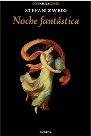 NOCHE FANTASTICA, Stefan Zweig - ENEIDA