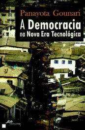 A Democracia na Nova Era Tecnológica, Panayota Gounari - EDIÇOES PEDAGO