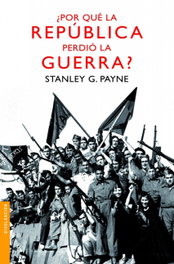 BOOKET, ¿Por qué la República perdió la guerra? - Stanley G. Payne